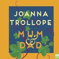 Cover Art for 9781529044942, Mum & Dad by Joanna Trollope