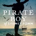 Cover Art for 9781460754795, Pirate Boy of Sydney Town by Jackie French