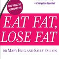 Cover Art for 9780141944302, Eat Fat, Lose Fat by Mary Enig
