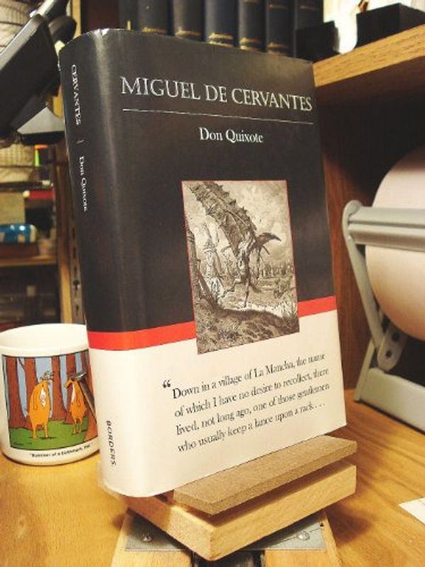 Cover Art for 9781587260773, Don Quixote, The Ingenious Gentleman Don Quxite de la Mancha (Borders Classics - Abridged Edition) by De Cervantes Miguel