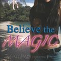Cover Art for 9781599982113, Believe the Magic by Melani Blazer