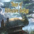 Cover Art for 9781943067336, Tome of Adventure Design by Matt J. Finch