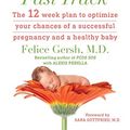 Cover Art for B07ZXKMD6D, PCOS SOS Fertility Fast Track: The 12-week plan to optimize your chances of a successful pregnancy and a healthy baby by M.d. Felice Gersh, Alexis Perella