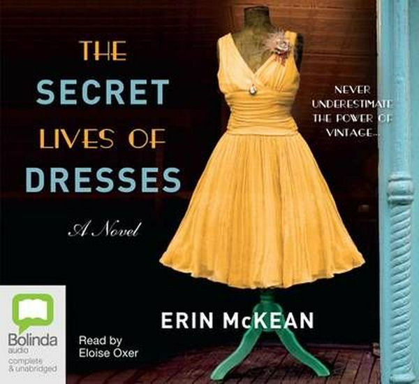 Cover Art for 9781743101162, The Secret Lives of Dresses by Erin McKean