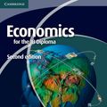 Cover Art for 9780521186407, Economics for the IB Diploma with CD-ROM by Ellie Tragakes