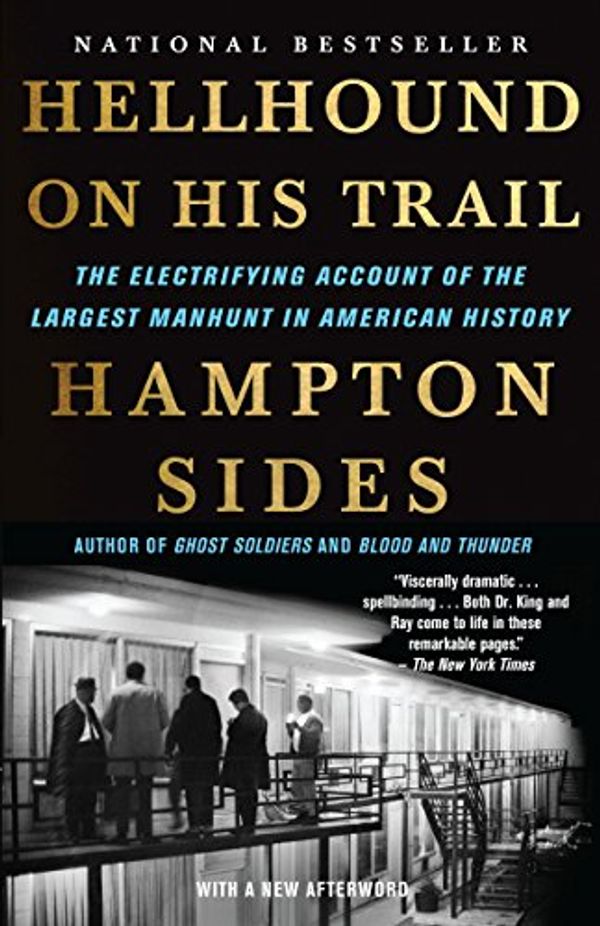 Cover Art for 8589639999999, Hellhound on His Trail: The Electrifying Account of the Largest Manhunt in American History by Hampton Sides