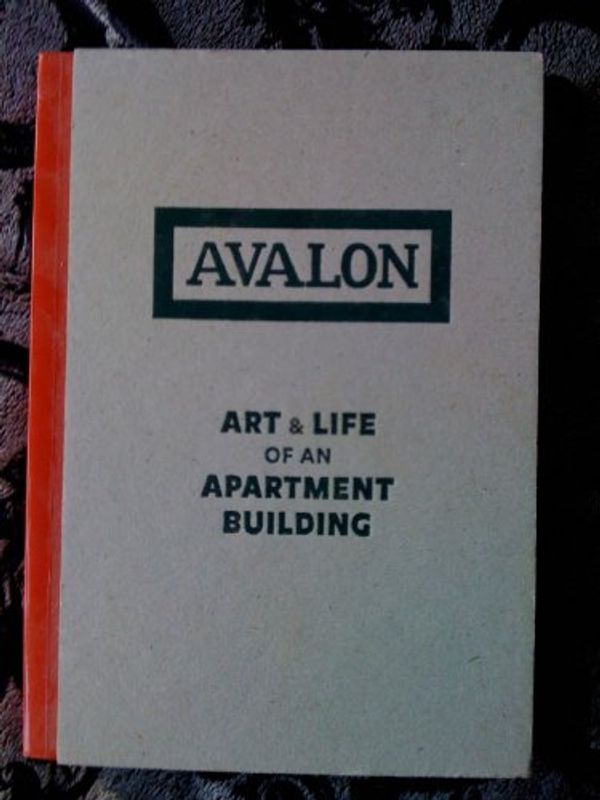 Cover Art for 9781876091538, Avalon: The Art and Life of an Apartment Building by Ricardo Felipe