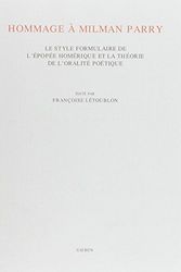 Cover Art for 9789050632270, Le style formulaire de l'épopée homérique et la théorie de l'oralité poétique by Francoise Letoublon