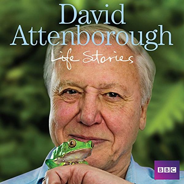 Cover Art for B00NPB0CXG, David Attenborough's Life Stories by David Attenborough