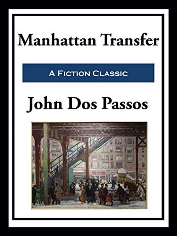 Cover Art for B08XR1Z6C8, Manhattan Transfer by John Dos Passos