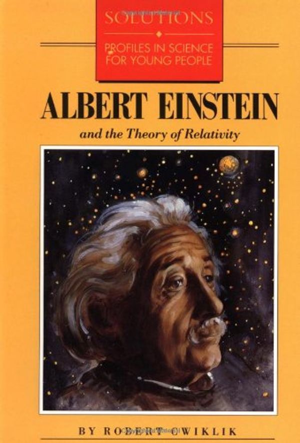 Cover Art for 9780812039214, Albert Einstein and the Theory of Relativity by Robert Cwiklik