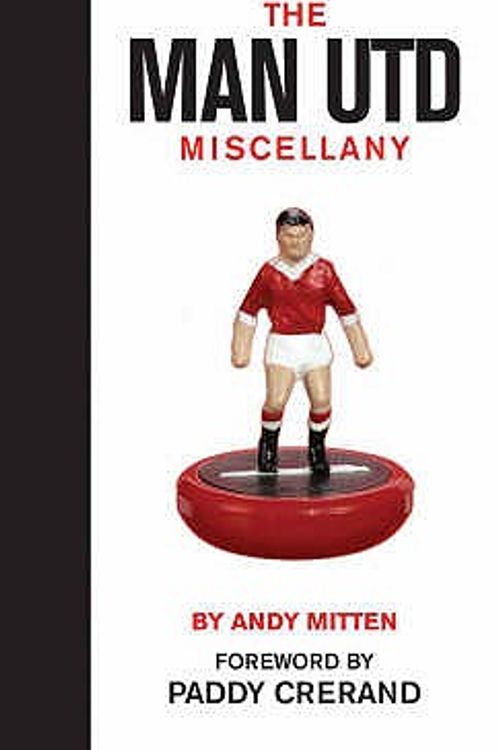 Cover Art for 9781905326440, The Man Utd Miscellany by Andy Mitten