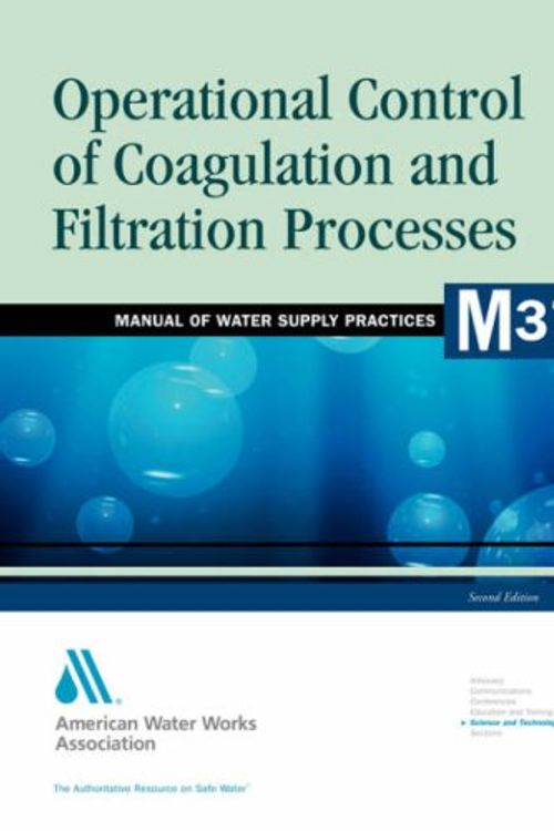 Cover Art for 9781583210550, Operational Control of Coagulation and Filtration Processes (M37) (Awwa Manual) by AWWA (American Water Works Association)