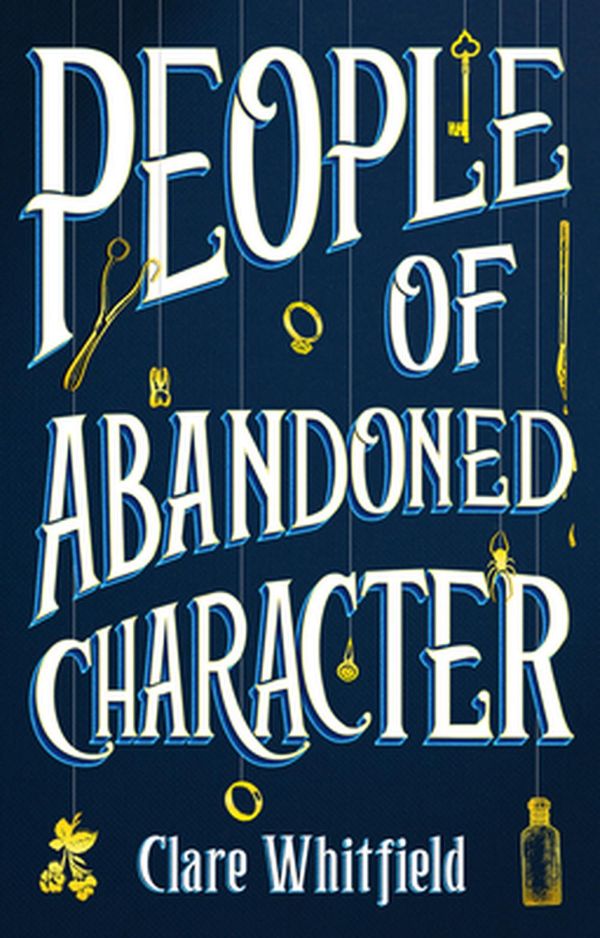 Cover Art for 9781838932732, People of Abandoned Character by Clare Whitfield