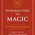 Cover Art for 9781620557174, Introduction to Magic, Volume II: The Path of Initiatic Wisdom: 2 by Julius Evola, Ur Group, The