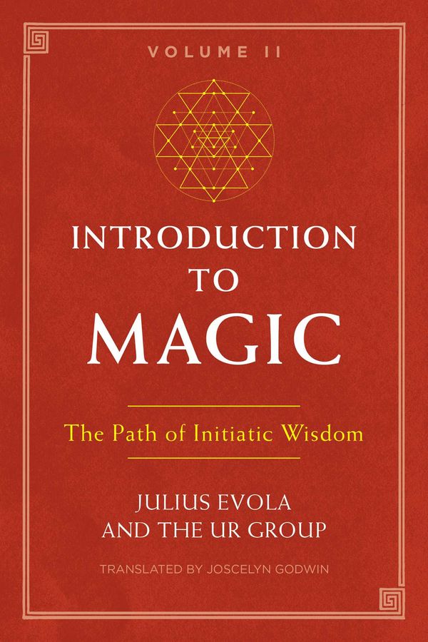 Cover Art for 9781620557174, Introduction to Magic, Volume II: The Path of Initiatic Wisdom: 2 by Julius Evola, Ur Group, The