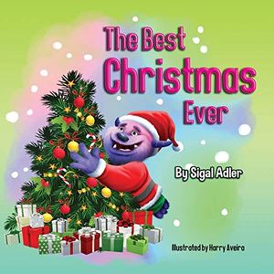 Cover Art for 9781650737607, The Best Christmas Ever: 1 by Sigal Adler