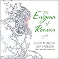 Cover Art for 9781541416215, The Enigma of Reason by Hugo Mercier, Dan Sperber