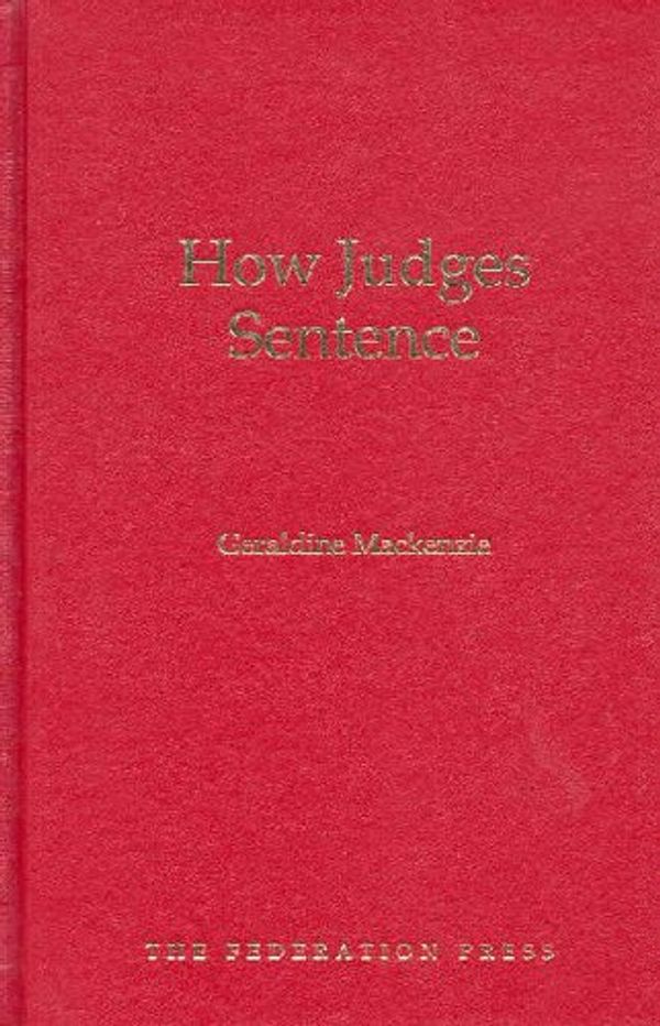 Cover Art for 9781862875357, How Judges Sentence: by Geraldine Mackenzie