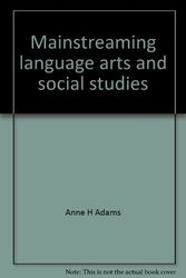 Cover Art for 9780876205914, Mainstreaming language arts and social studies by Anne H. Adams