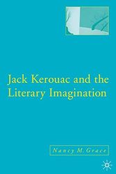 Cover Art for 9781403968500, Jack Kerouac and the Literary Imagination by Nancy McCampbell Grace