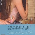 Cover Art for 9782265079939, Gossip girl - N�5: C'est pour �a qu'on l'aime by Cecily Von Ziegesar