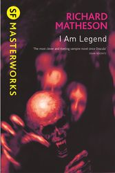 Cover Art for 9780575094161, I Am Legend by Richard Matheson