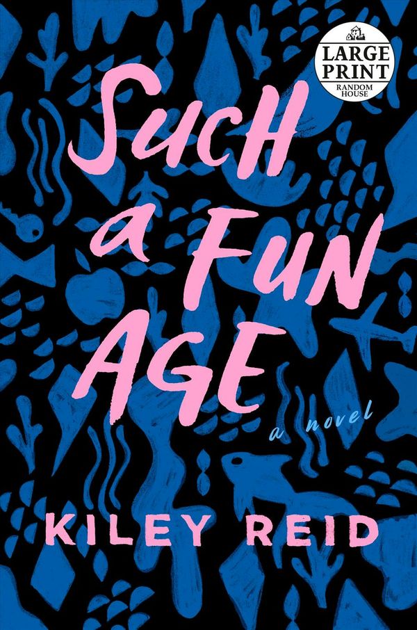 Cover Art for 9780593152379, Such a Fun Age by Kiley Reid