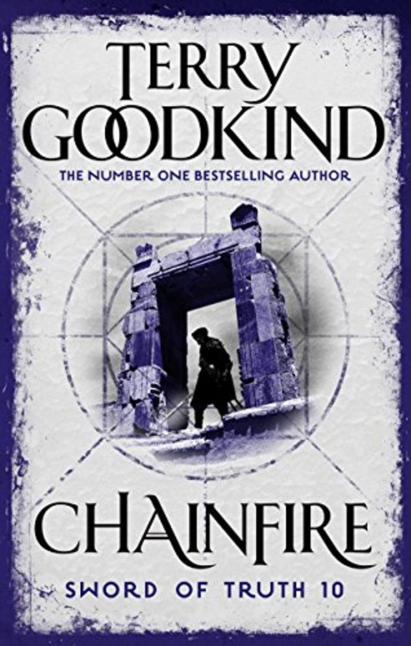 Cover Art for B00U7G0UFW, Chainfire (Sword of Truth Book 10) by Terry Goodkind