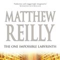 Cover Art for 9781761260025, The One Impossible Labyrinth: A Jack West Jr Novel 7 by Matthew Reilly