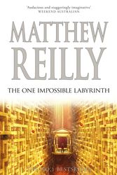 Cover Art for 9781761260025, The One Impossible Labyrinth: A Jack West Jr Novel 7 by Matthew Reilly