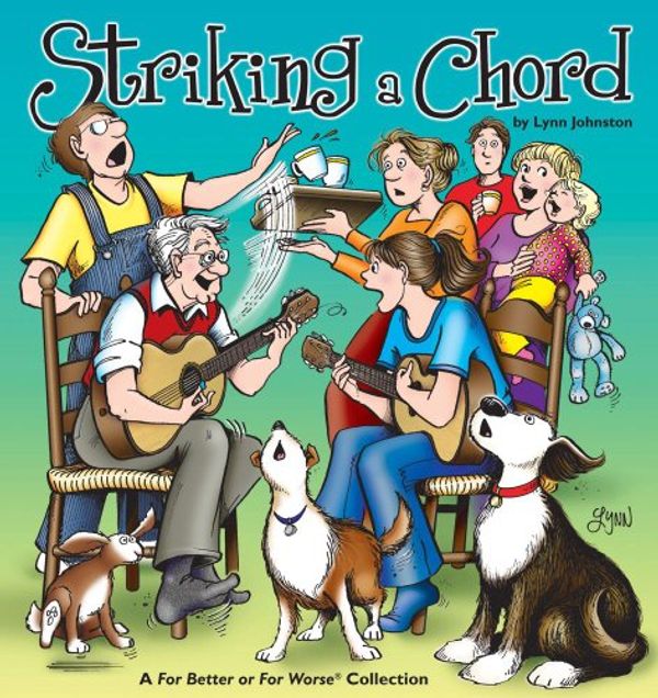 Cover Art for 9780740753152, Striking a Chord: A For Better or for Worse Collection by Lynn Johnston