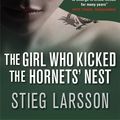 Cover Art for 9781906694173, The Girl Who Kicked the Hornets' Nest by Stieg Larsson