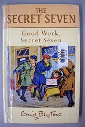 Cover Art for 9780754060512, Good Work, Secret Seven (Galaxy Children's Large Print Books) by Enid Blyton