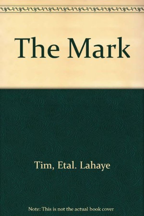 Cover Art for 9780739412633, The Mark by Tim LaHaye