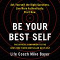 Cover Art for B07ZJS9FQT, Be Your Best Self: The Official Companion to the New York Times Best Seller Best Self by Mike Bayer