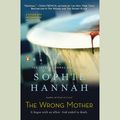 Cover Art for 9781101196007, The Wrong Mother by Sophie Hannah