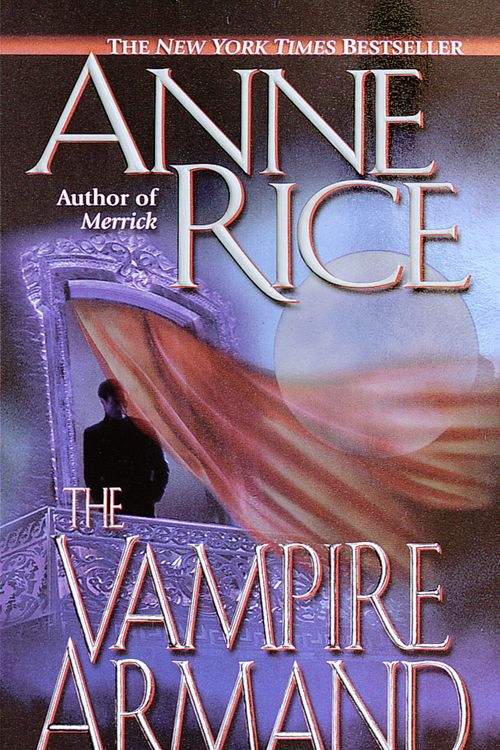 Cover Art for 9780345434807, The Vampire Armand by Anne Rice