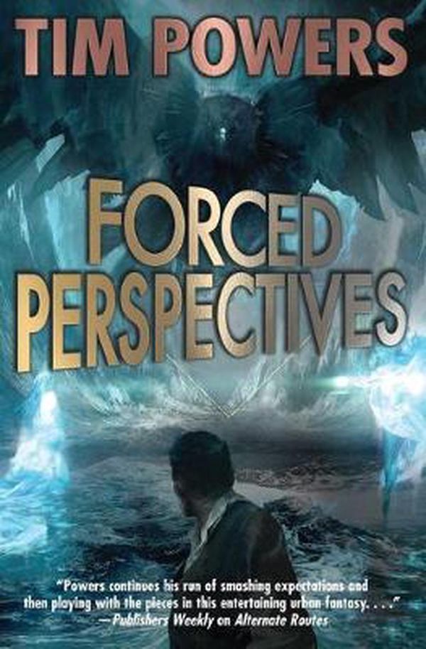 Cover Art for 9781982124403, Forced Perspectives by Tim Powers