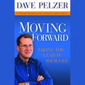 Cover Art for 9781600242298, Moving Forward by Dave Pelzer