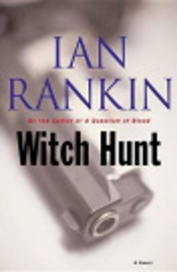 Cover Art for 9780759567085, Witch Hunt by Ian Rankin
