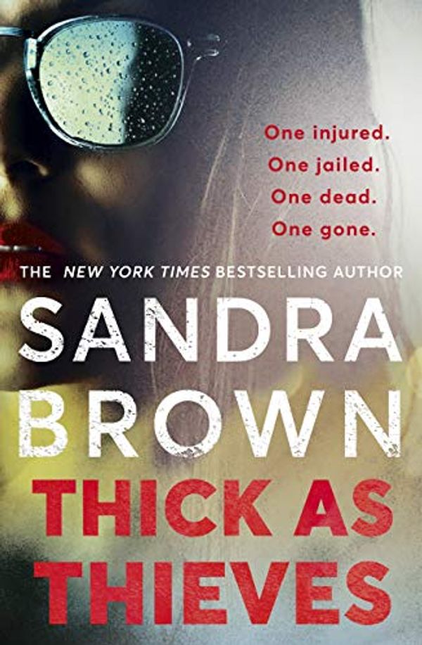 Cover Art for B086L5WHC7, Thick as Thieves: The gripping, sexy new thriller from New York Times bestselling author by Sandra Brown