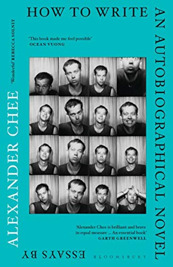 Cover Art for B07HWZ3XLY, How to Write an Autobiographical Novel by Alexander Chee