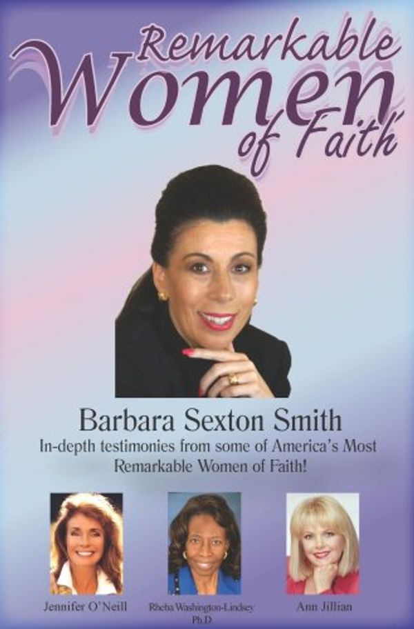 Cover Art for 9781600131417, Remarkable Women of Faith by Barbara Sexton Smith