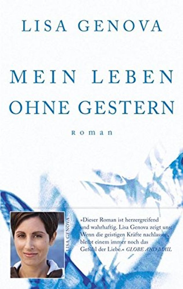 Cover Art for 9783785760161, Mein Leben ohne Gestern: Roman by Lisa Genova