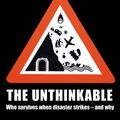 Cover Art for 9781847945273, The Unthinkable: Who survives when disaster strikes - and why by Amanda Ripley