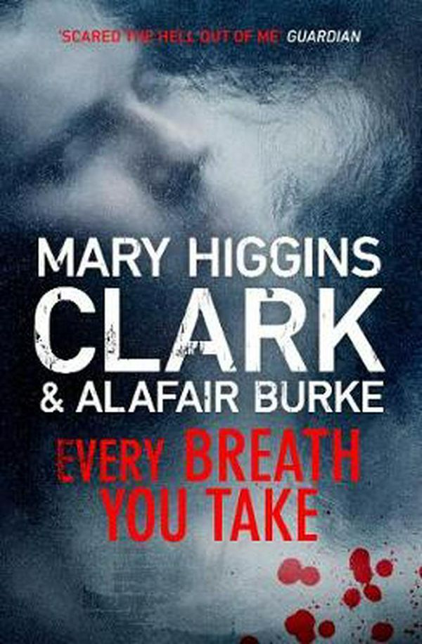 Cover Art for 9781925533873, Every Breath You TakeAn Under Suspicion Novel by Mary Higgins Clark