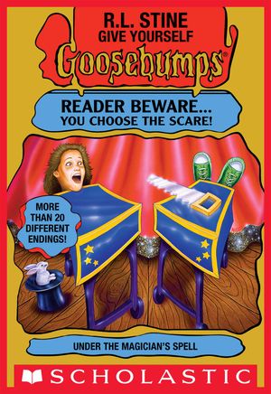 Cover Art for 9780545841122, Give Yourself Goosebumps #7: Under the Magician's Spell by R. L. Stine