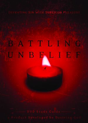 Cover Art for 9781590529201, Battling Unbelief Study Guide by John Piper