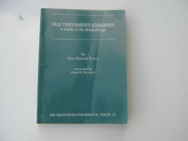 Cover Art for 9780788501739, Old Testament Exegesis by Odil Hannes Steck